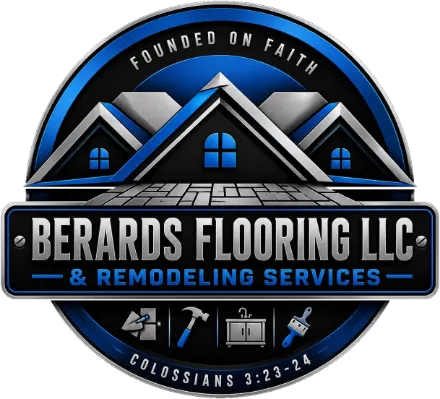 Berards Flooring LLC & Remodeling Services — Founded on Faith, Colossians 3:23–24